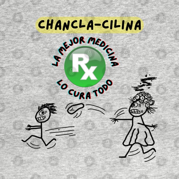 Chancla-Cilina: Lo Cura Todo by BisKitsNGravy